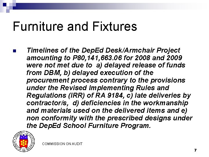 Furniture and Fixtures n Timelines of the Dep. Ed Desk/Armchair Project amounting to P Furniture and Fixtures n Timelines of the Dep. Ed Desk/Armchair Project amounting to P