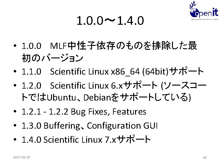 1. 0. 0～ 1. 4. 0 • 1. 0. 0 　MLF中性子依存のものを排除した最 初のバージョン • 1.