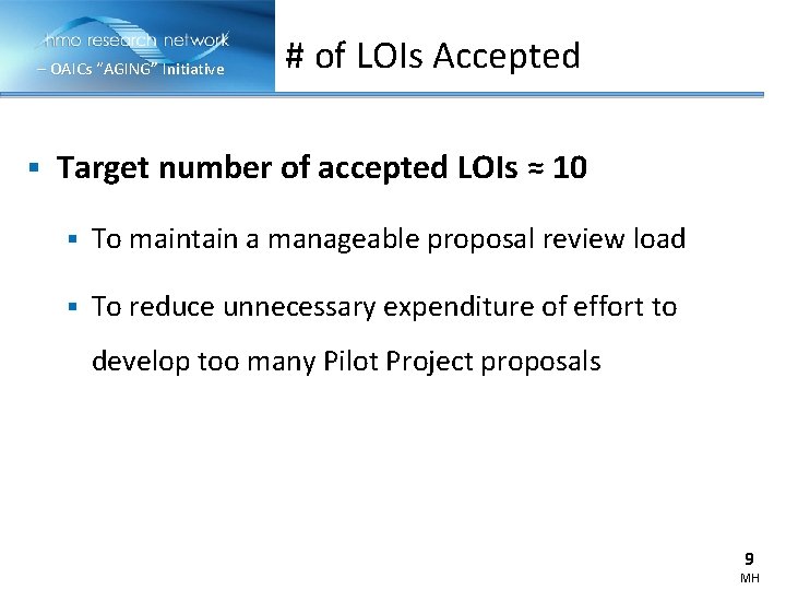 – OAICs “AGING” Initiative § # of LOIs Accepted Target number of accepted LOIs – OAICs “AGING” Initiative § # of LOIs Accepted Target number of accepted LOIs