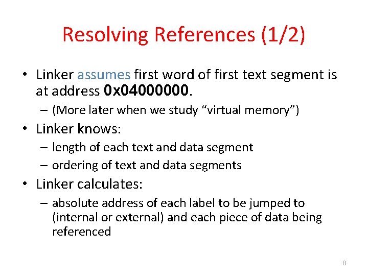 Resolving References (1/2) • Linker assumes first word of first text segment is at