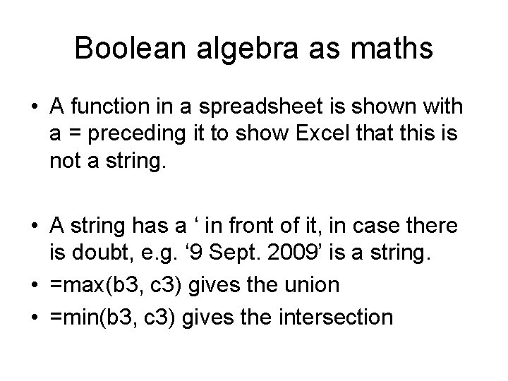 Boolean algebra as maths • A function in a spreadsheet is shown with a