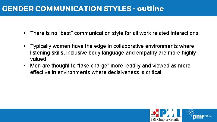 GENDER COMMUNICATION STYLES - outline § There is no “best” communication style for all