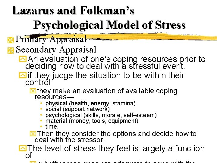Lazarus and Folkman’s Psychological Model of Stress Primary Appraisal Ì Secondary Appraisal Ì y. Lazarus and Folkman’s Psychological Model of Stress Primary Appraisal Ì Secondary Appraisal Ì y.
