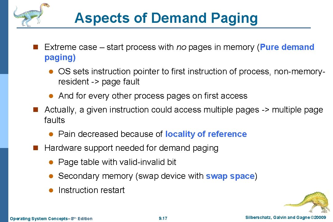 Aspects of Demand Paging n Extreme case – start process with no pages in