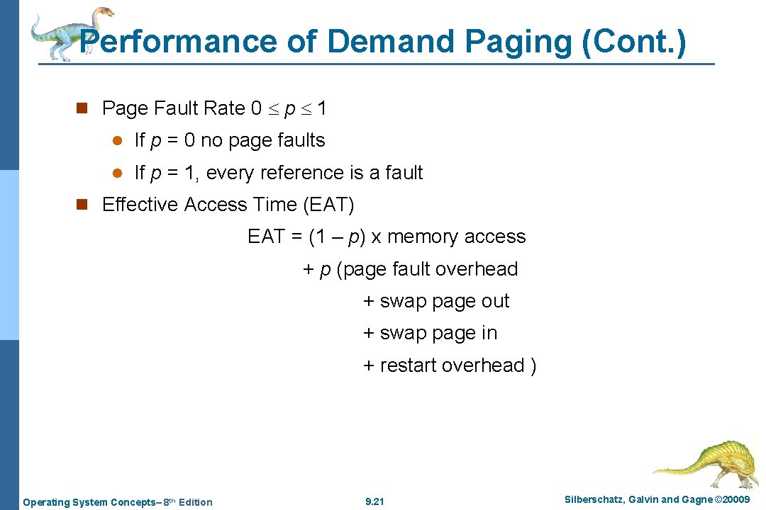 Performance of Demand Paging (Cont. ) n Page Fault Rate 0 p 1 l