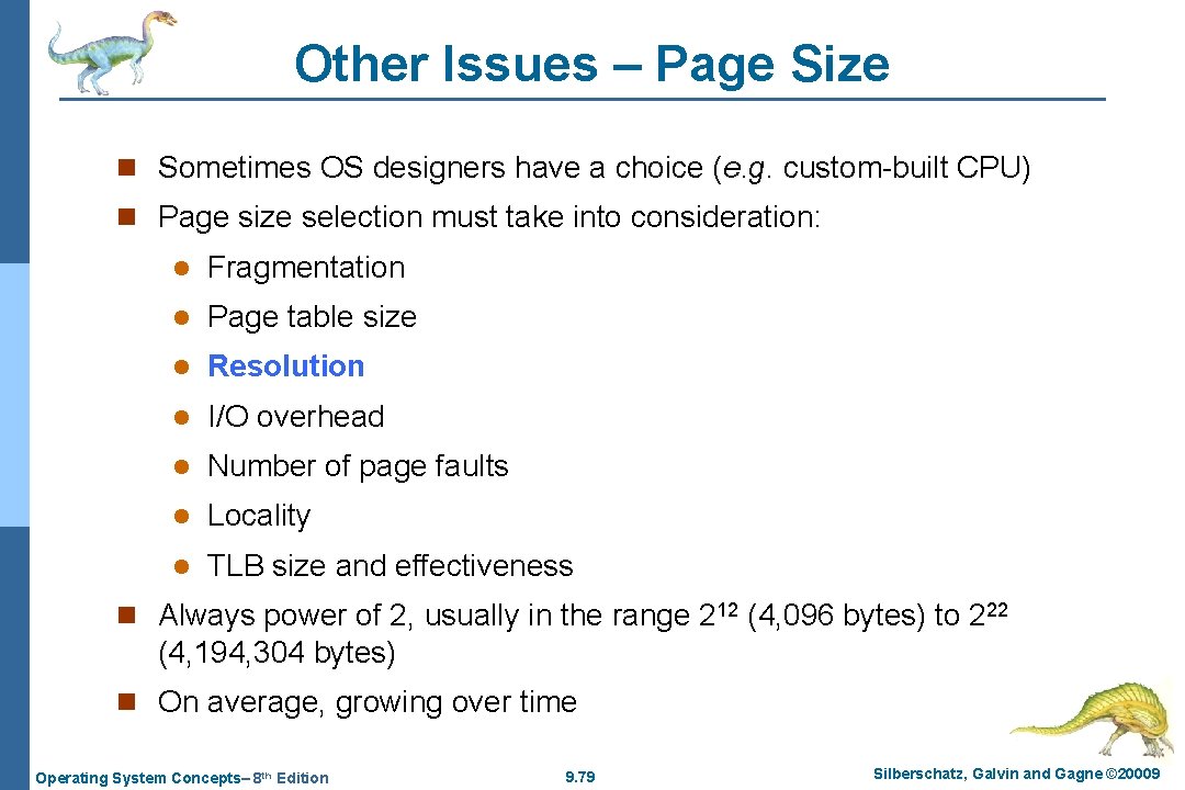 Other Issues – Page Size n Sometimes OS designers have a choice (e. g.