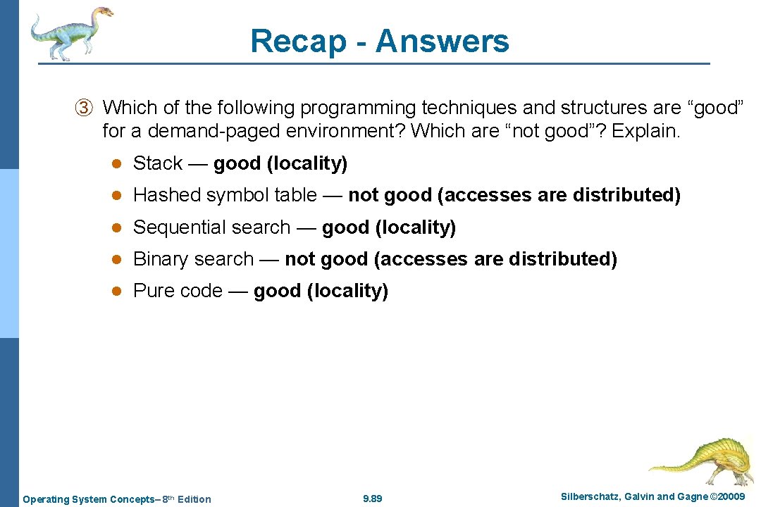 Recap - Answers ③ Which of the following programming techniques and structures are “good”