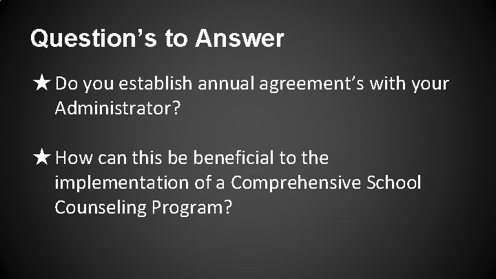 Question’s to Answer ★ Do you establish annual agreement’s with your Administrator? ★ How
