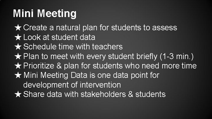 Mini Meeting ★ Create a natural plan for students to assess ★ Look at