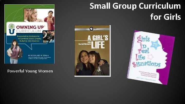 Small Group Curriculum for Girls Powerful Young Women 