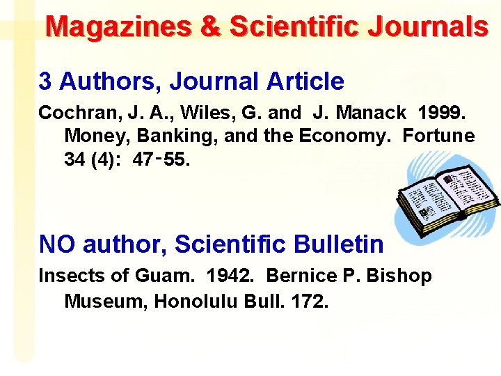 Magazines & Scientific Journals 3 Authors, Journal Article Cochran, J. A. , Wiles, G.