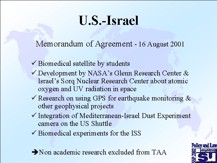 U. S. -Israel Memorandum of Agreement - 16 August 2001 ü Biomedical satellite by