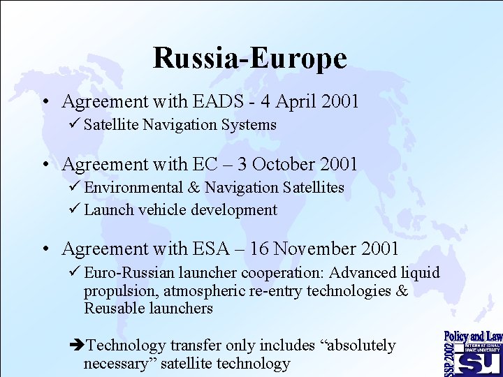 Russia-Europe • Agreement with EADS - 4 April 2001 ü Satellite Navigation Systems •