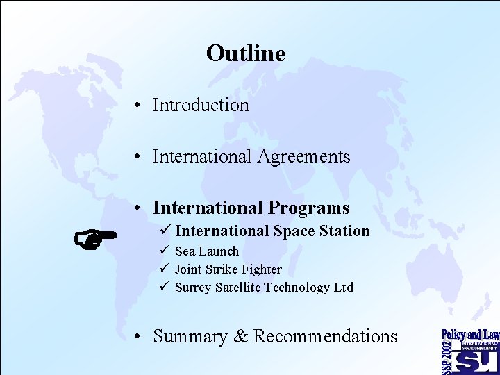 Outline • Introduction • International Agreements F • International Programs ü International Space Station Outline • Introduction • International Agreements F • International Programs ü International Space Station