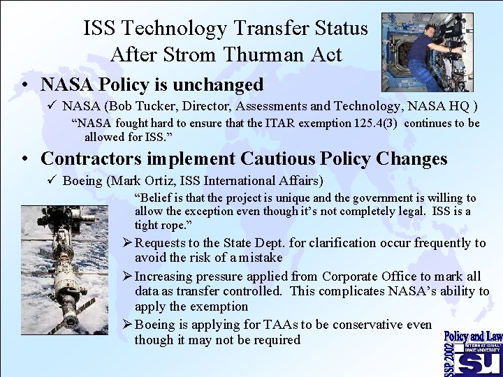 ISS Technology Transfer Status After Strom Thurman Act • NASA Policy is unchanged ü