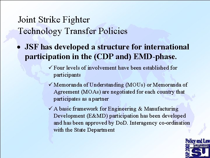 Joint Strike Fighter Technology Transfer Policies · JSF has developed a structure for international