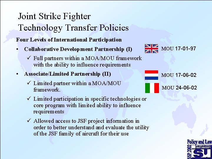 Joint Strike Fighter Technology Transfer Policies Four Levels of International Participation • Collaborative Development