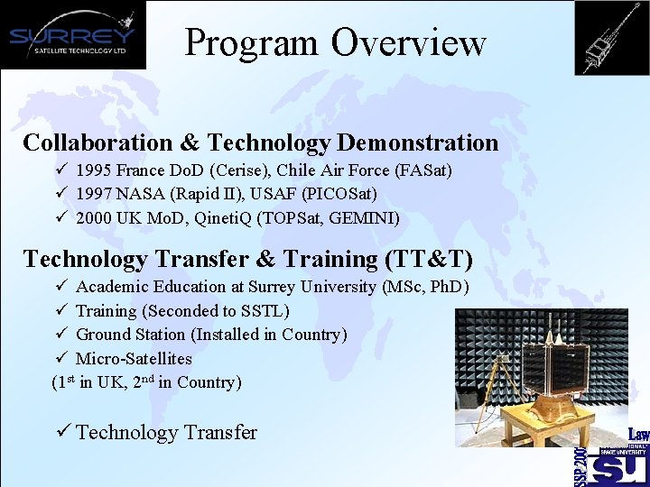 Program Overview Collaboration & Technology Demonstration ü 1995 France Do. D (Cerise), Chile Air