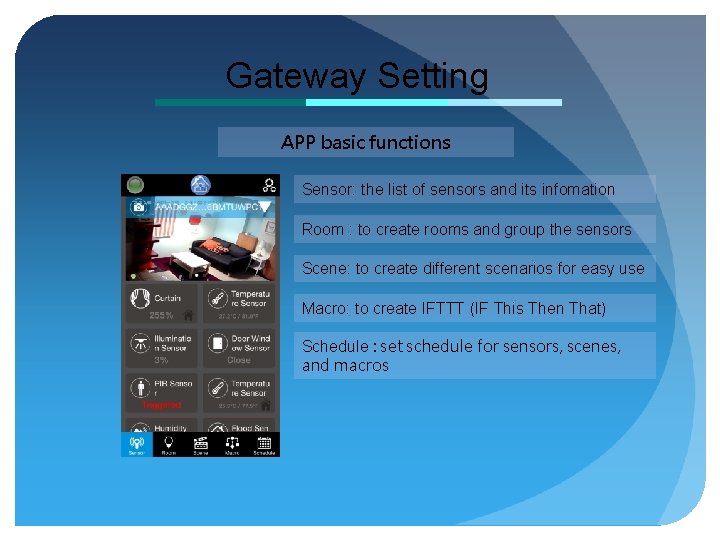 Gateway Setting APP basic functions Sensor: the list of sensors and its infomation Room