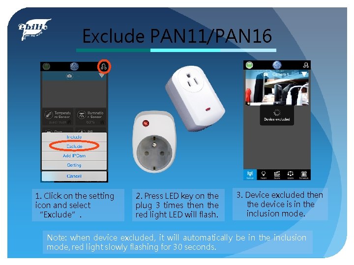 Exclude PAN 11/PAN 16 1. Click on the setting icon and select “Exclude”. 2.