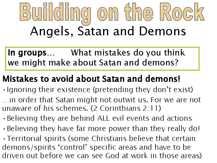 Angels, Satan and Demons In groups… What mistakes do you think we might make