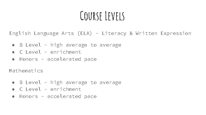 Course Levels English Language Arts (ELA) - Literacy & Written Expression ● B Level