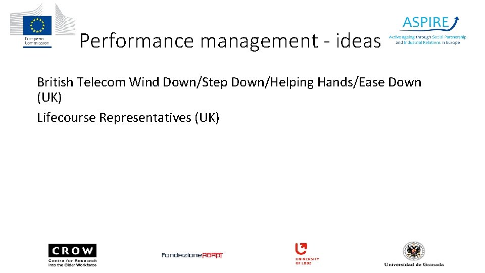 Performance management - ideas British Telecom Wind Down/Step Down/Helping Hands/Ease Down (UK) Lifecourse Representatives