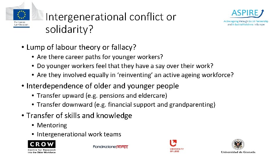 Intergenerational conflict or solidarity? • Lump of labour theory or fallacy? • Are there