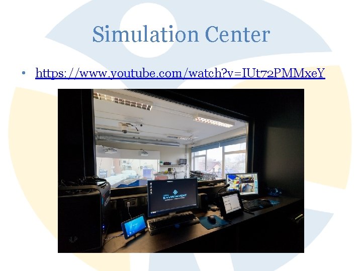 Simulation Center • https: //www. youtube. com/watch? v=IUt 72 PMMxe. Y 