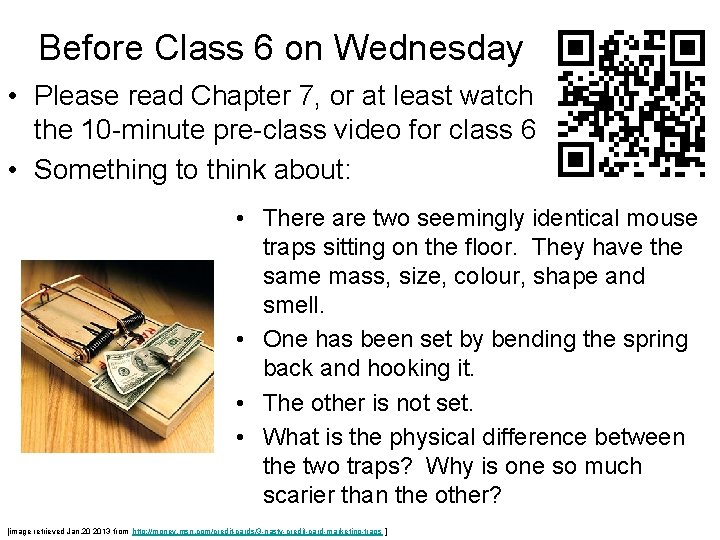 Before Class 6 on Wednesday • Please read Chapter 7, or at least watch