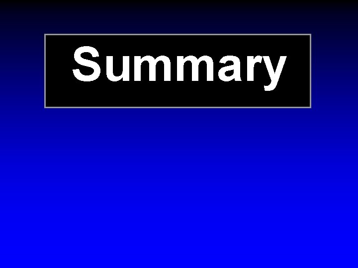 Summary Summary