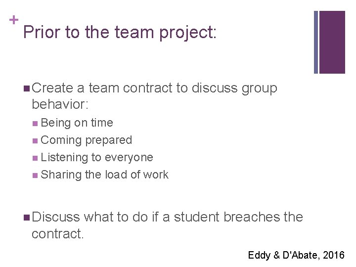 + Prior to the team project: n Create a team contract to discuss group