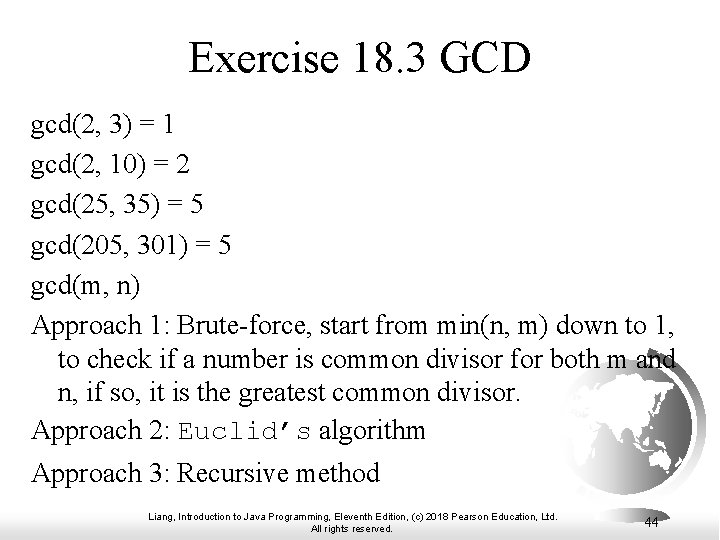 Exercise 18. 3 GCD gcd(2, 3) = 1 gcd(2, 10) = 2 gcd(25, 35)