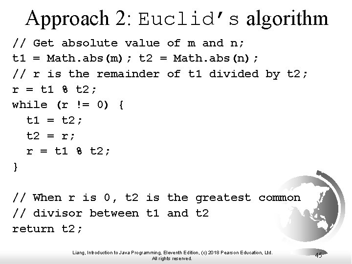 Approach 2: Euclid’s algorithm // Get absolute value of m and n; t 1