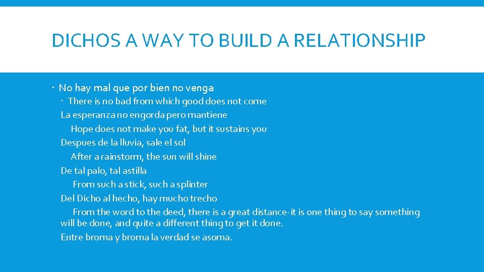 DICHOS A WAY TO BUILD A RELATIONSHIP No hay mal que por bien no