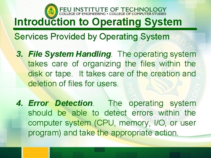 Introduction to Operating System Services Provided by Operating System 3. File System Handling. The