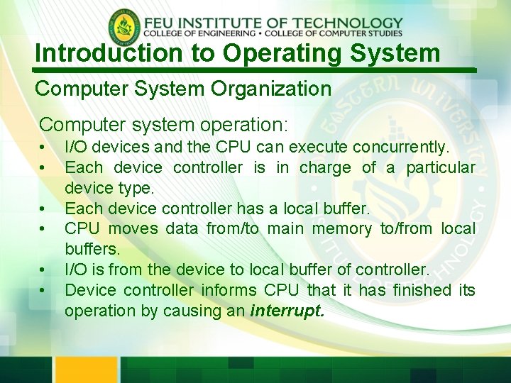 Introduction to Operating System Computer System Organization Computer system operation: • • • I/O