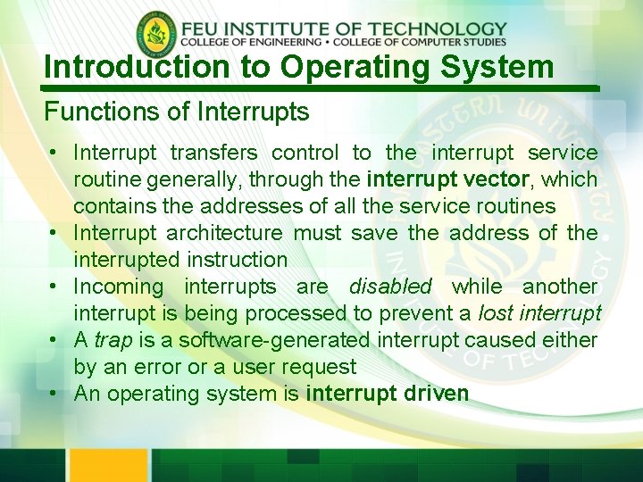 Introduction to Operating System Functions of Interrupts • Interrupt transfers control to the interrupt