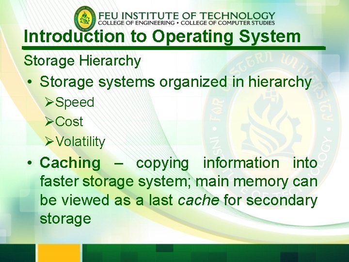 Introduction to Operating System Storage Hierarchy • Storage systems organized in hierarchy ØSpeed ØCost