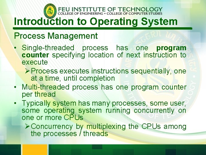 Introduction to Operating System Process Management • Single-threaded process has one program counter specifying