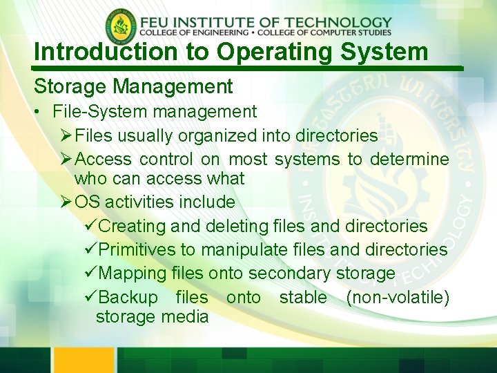 Introduction to Operating System Storage Management • File-System management Ø Files usually organized into