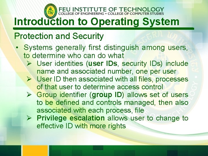 Introduction to Operating System Protection and Security • Systems generally first distinguish among users,