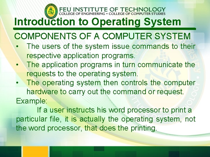 Introduction to Operating System COMPONENTS OF A COMPUTER SYSTEM • The users of the