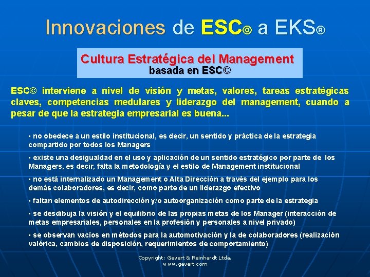 Innovaciones de ESC© a EKS® Cultura Estratégica del Management basada en ESC© interviene a