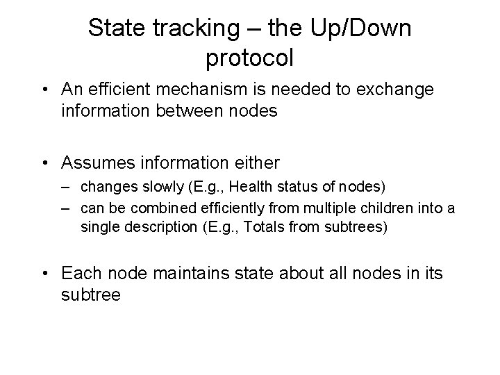 State tracking – the Up/Down protocol • An efficient mechanism is needed to exchange