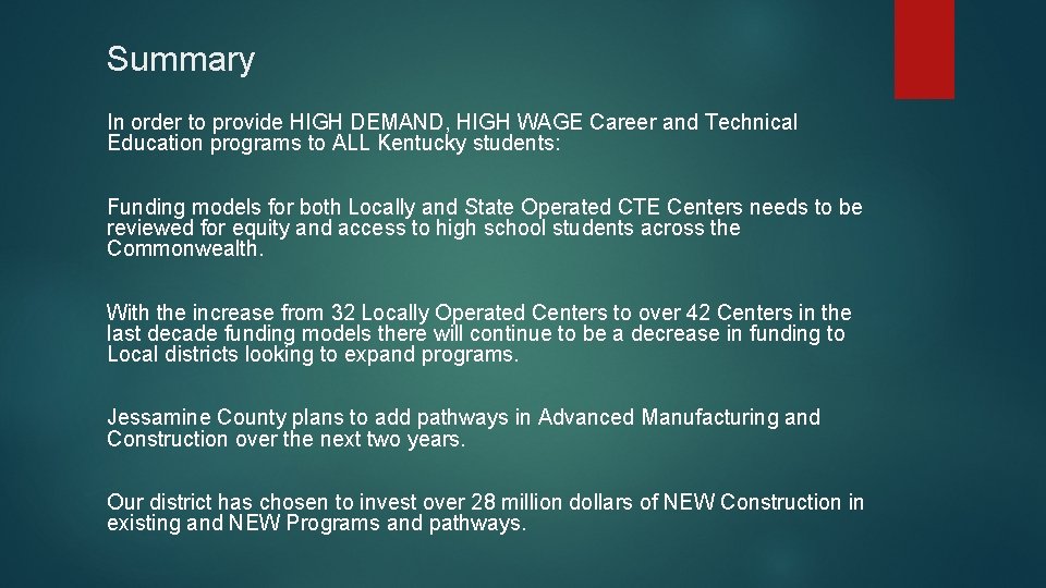 Summary In order to provide HIGH DEMAND, HIGH WAGE Career and Technical Education programs Summary In order to provide HIGH DEMAND, HIGH WAGE Career and Technical Education programs