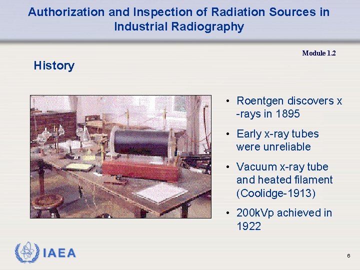 Overview of Industrial Radiography Sources Authorization and Inspection