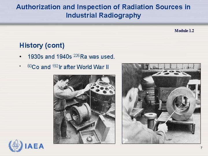 Overview of Industrial Radiography Sources Authorization and Inspection