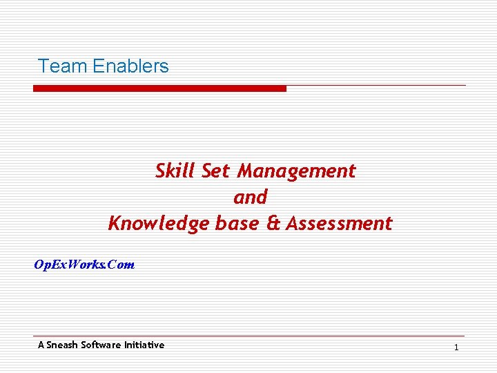 Team Enablers Skill Set Management and Knowledge base & Assessment Op. Ex. Works. Com