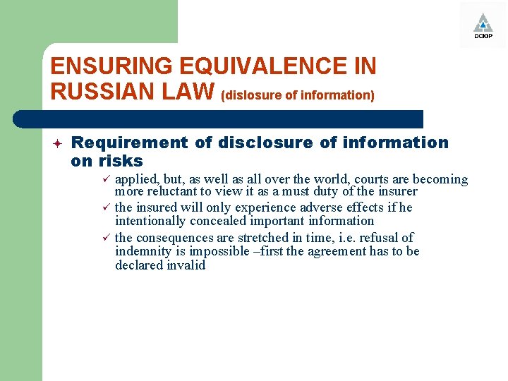 ENSURING EQUIVALENCE IN RUSSIAN LAW (dislosure of information) ª Requirement of disclosure of information